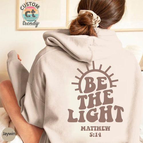 Be The Light Hoodie | Matthew 5:14 Women's Christian Sweatshirt